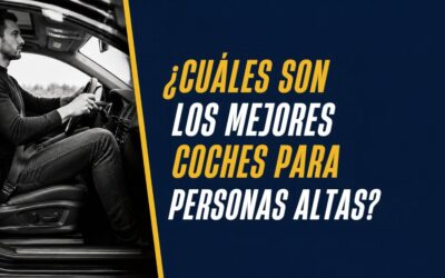 ¿Cuáles son los mejores coches para personas altas?